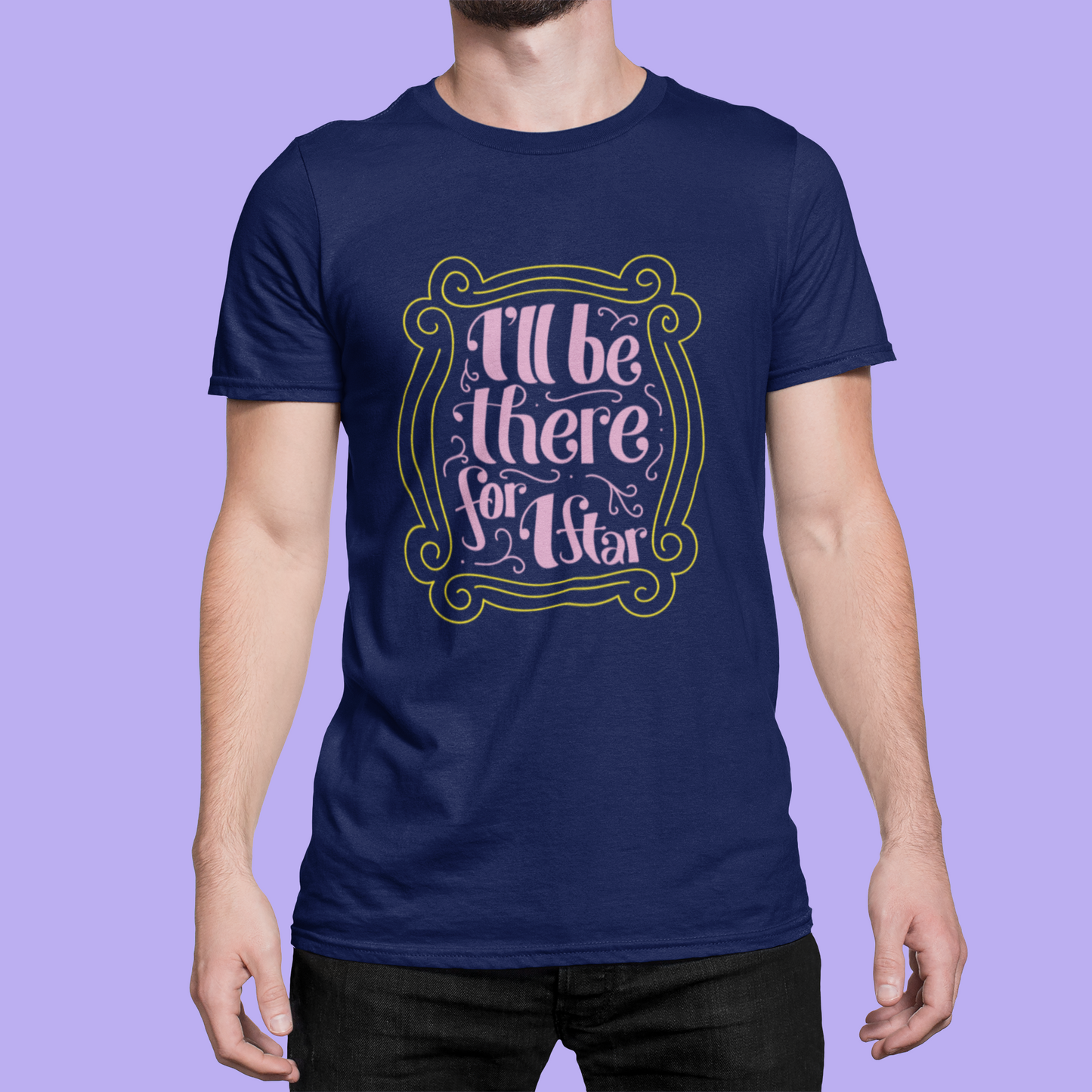 I'll Be There for Iftar - Regular Fit T-shirt